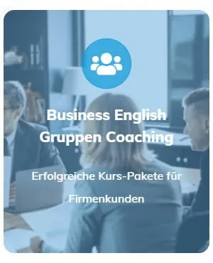 Business Englisch Gruppen Coaching in  Buchs, Sevelen, Grabs, Gams, Walenstadt, Nenzing, Feldkirch und Wartau, Sargans, Frastanz